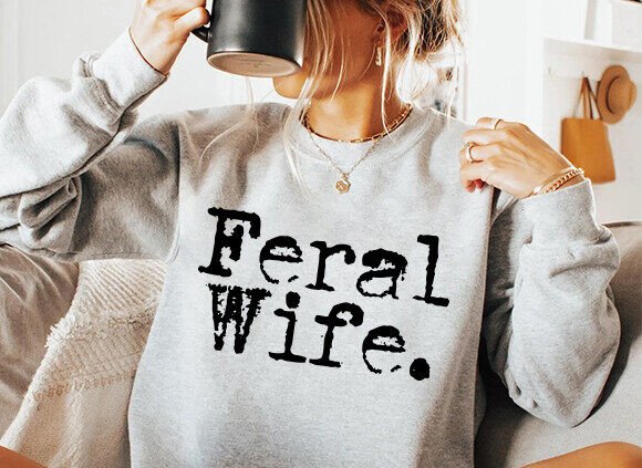 Download Feral Wife Typography Design, Mom Svg - Sign Collection