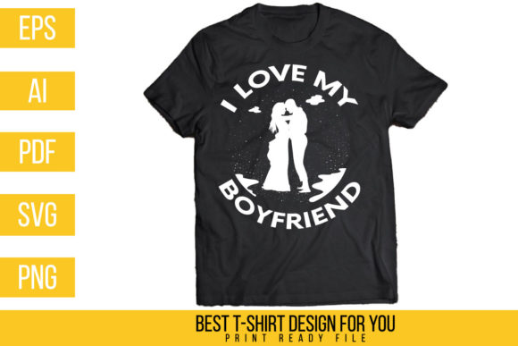 Download I Love My Boyfriend T-shirt Design - Sign Collection